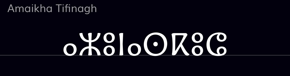 Words set in Amaikha Tifinagh typeface